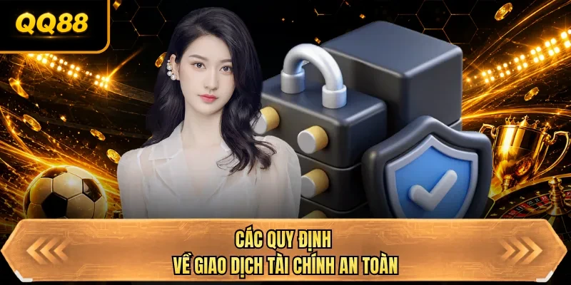 cac quy dinh ve giao dich tai chinh an toan cac quy dinh ve giao dich tai chinh an toan