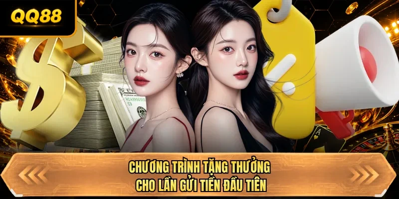 chuong trinh tang thuong cho lan gui tien dau tien