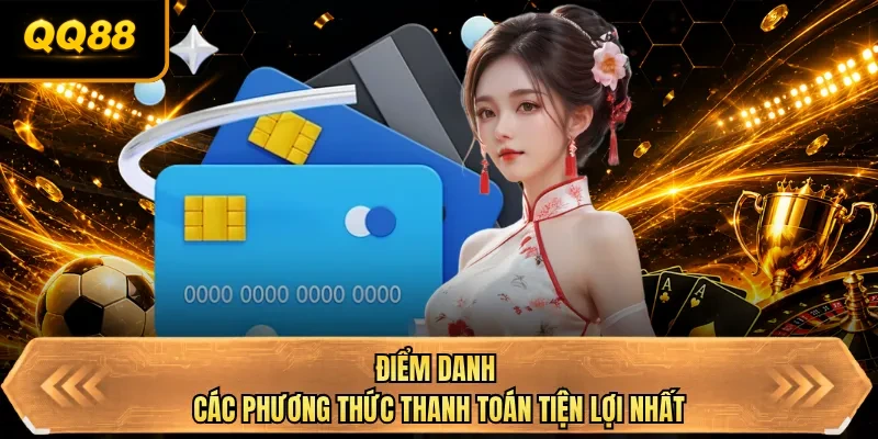 diem danh cac phuong thuc thanh toan tien loi nhat diem danh cac phuong thuc thanh toan tien loi nhat