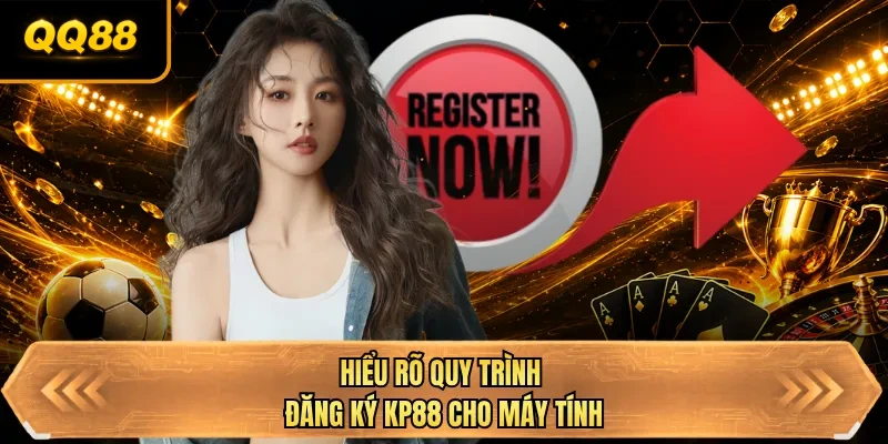 hieu ro quy trinh dang ky qq88 cho may tinh hieu ro quy trinh dang ky qq88 cho may tinh