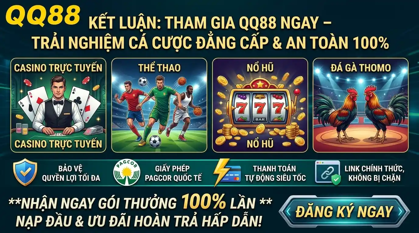 qq88 ket luan tham gia qq88 ngay trai nghiem ca cuoc dang cap an toan 100
