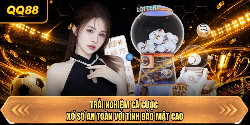 trai nghiem ca cuoc xo so an toan voi tinh bao mat cao trai nghiem ca cuoc xo so an toan voi tinh bao mat cao